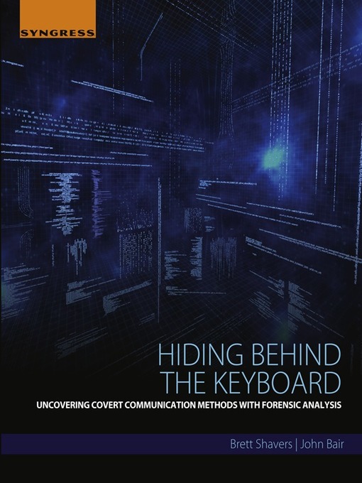 Title details for Hiding Behind the Keyboard by Brett Shavers - Available